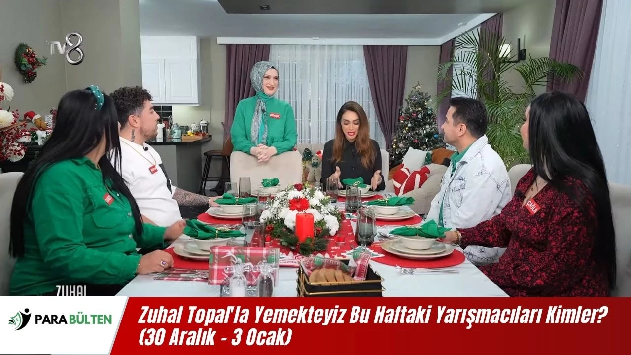 Zuhal Topal'la Yemekteyiz Bu Haftaki Yarışmacıları Kimler? (30 Aralık – 3 Ocak) İşte Puan Tablosu