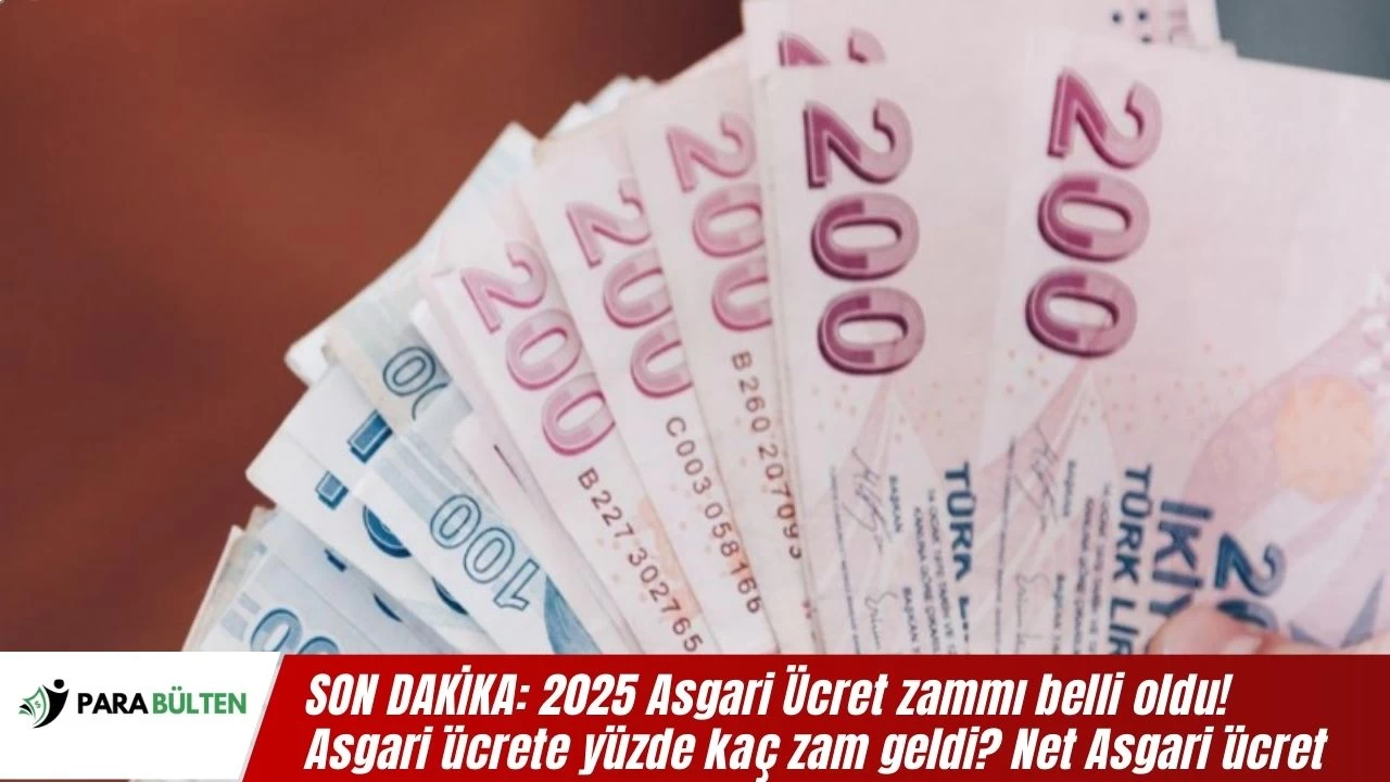 SON DAKİKA: 2025 Asgari Ücret zammı belli oldu! Asgari ücrete yüzde kaç zam geldi? Net Asgari ücret ne kadar  oldu? 