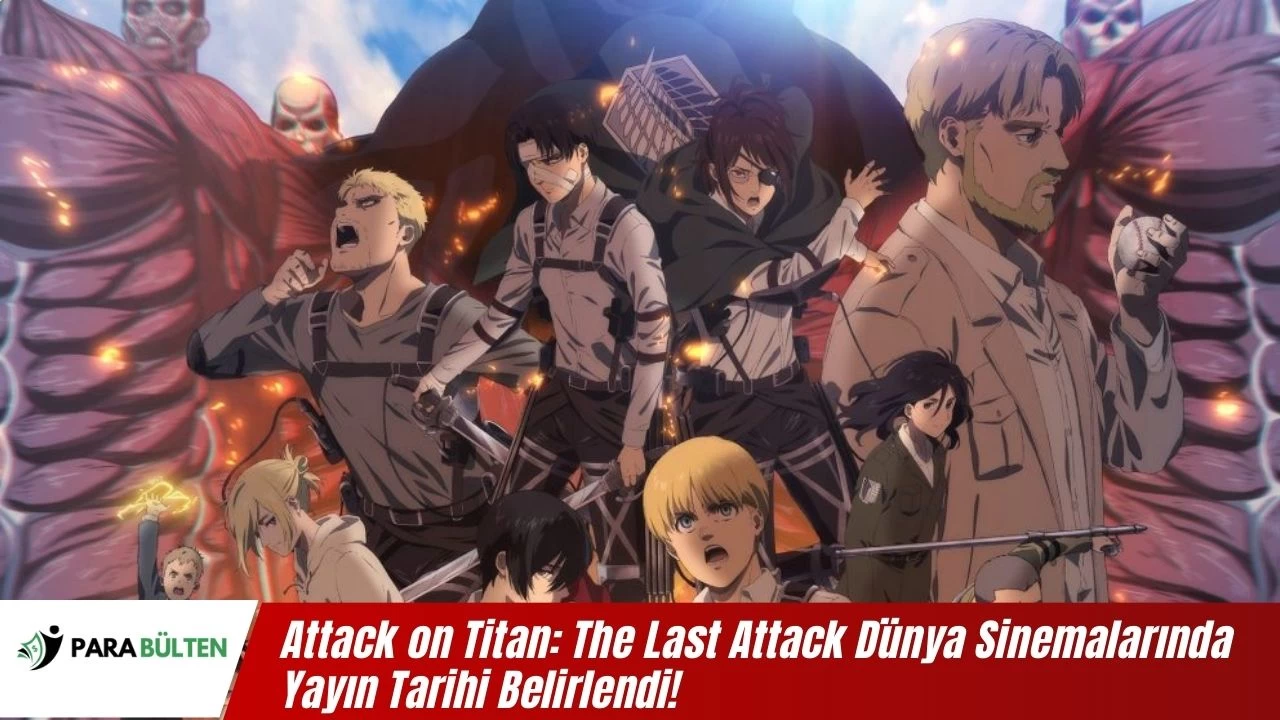 Attack on Titan: The Last Attack Dünya Sinemalarında Yayın Tarihi Belirlendi!