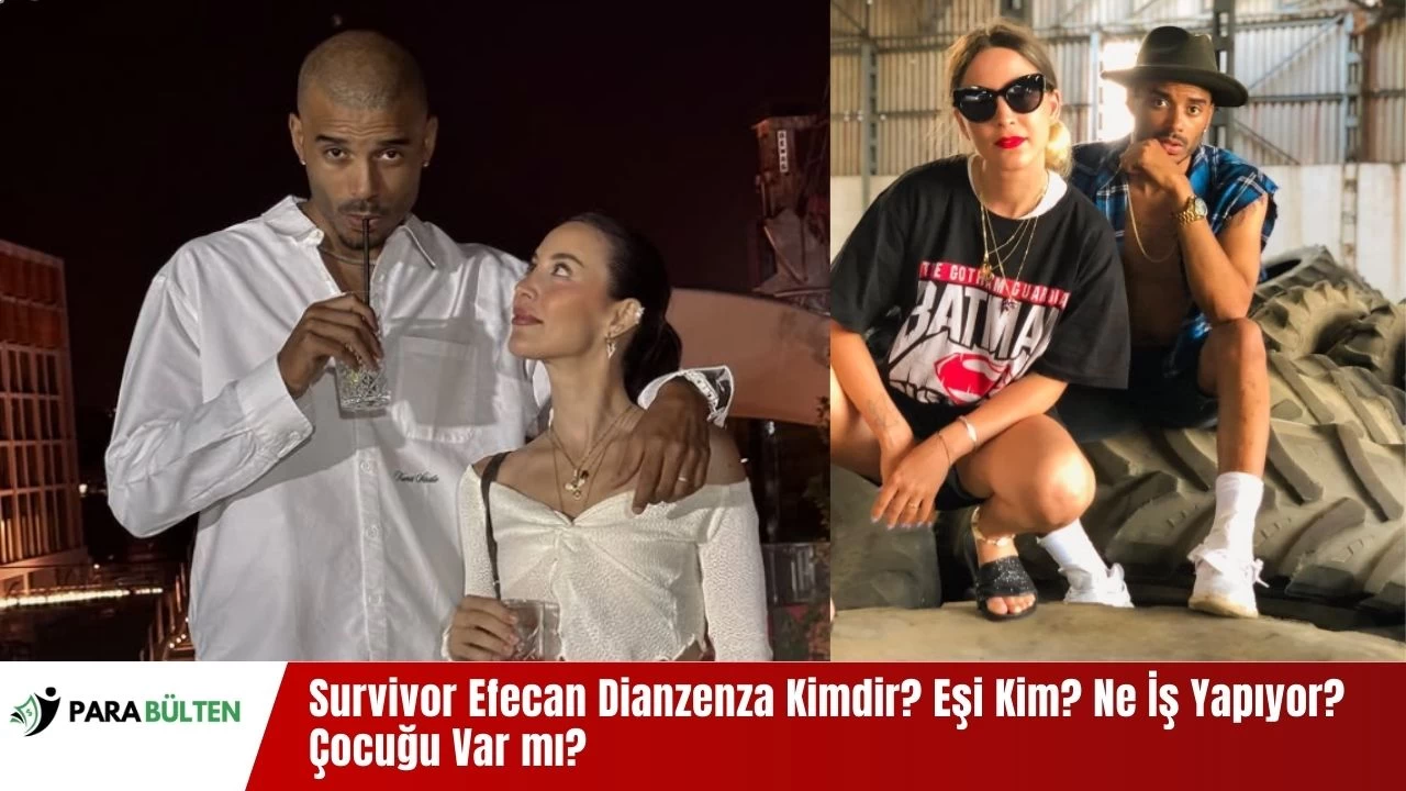 Survivor Efecan Dianzenza Kimdir? Eşi Kim? Ne İş Yapıyor? Çocuğu Var mı?