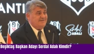 Beşiktaş Başkan Adayı Serdal Adalı Kimdir?