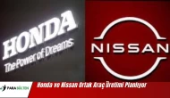 Honda ve Nissan Ortak Araç Üretimi Planlıyor