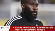 Masuaku neden ıslıklandı? Arthur Masuaku dini nedir? evli mi? eşi kimdir? nerelidir?