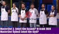 MasterChef 3. Ceketi Kim Kazandı? 18 Aralık 2024 MasterChef Üçüncü Ceketi Kim Giydi?