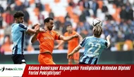 Adana Demirspor Başakşehir Yenilgisinin Ardından Dipteki Yerini Pekiştiriyor!