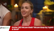 Survivor 2025 Meryem Kimdir? Meryem Kasap Kaç Yaşında ve Nereli?