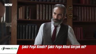 Şakir Paşa Kimdir? Şakir Paşa Ailesi Gerçek mi?