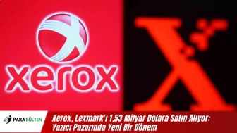 Xerox, Lexmark'ı 1,53 Milyar Dolara Satın Alıyor: Yazıcı Pazarında Yeni Bir Dönem