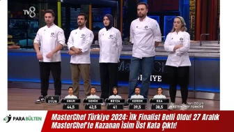 MasterChef Türkiye 2024: İlk Finalist Belli Oldu! 27 Aralık MasterChef'te Kazanan İsim Üst Kata Çıktı!