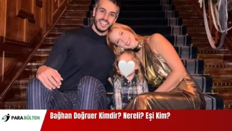 Dağhan Doğruer Kimdir? Nereli? Eşi Kim?