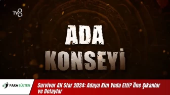 Survivor All Star 2024: Adaya Kim Veda Etti? Öne Çıkanlar ve Detaylar