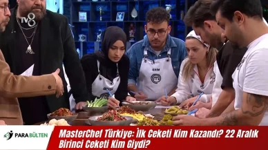 MasterChef Türkiye: İlk Ceketi Kim Kazandı? 22 Aralık Birinci Ceketi Kim Giydi?