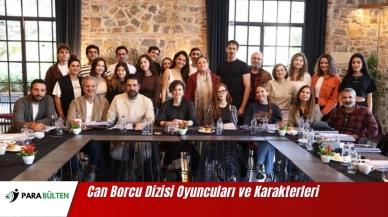 Can Borcu Dizisi Oyuncuları ve Karakterleri