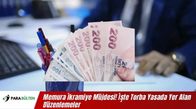 Memura İkramiye Müjdesi! İşte Torba Yasada Yer Alan Düzenlemeler