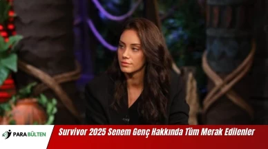 Survivor 2025 Senem Genç Hakkında Tüm Merak Edilenler