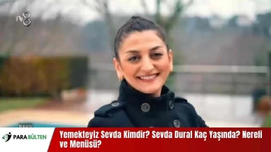 Yemekteyiz Sevda Kimdir? Sevda Dural Kaç Yaşında? Nereli ve Menüsü?