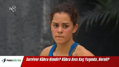 Survivor Kübra Kimdir? Kübra Avcı Kaç Yaşında, Nereli?