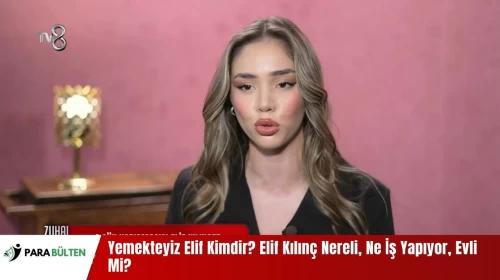 Yemekteyiz Elif Kimdir? Elif Kılınç Nereli, Ne İş Yapıyor, Evli Mi?