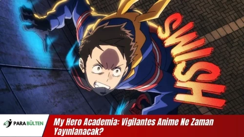 My Hero Academia: Vigilantes Anime Çıkış Tarihi ve Detayları