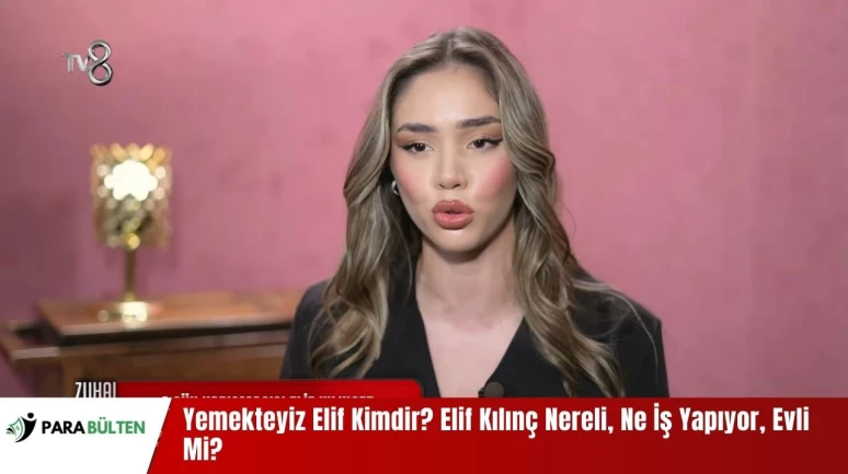 Yemekteyiz Elif Kimdir? Elif Kılınç Nereli, Ne İş Yapıyor, Evli Mi?